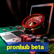 pronhub beta